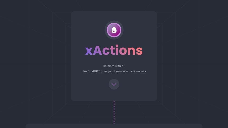 xActions - ChatGPT in a Better Way